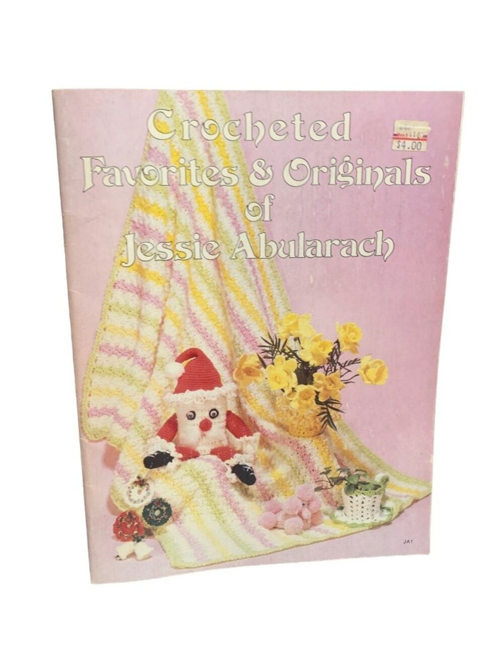 Crocheted Favorites & Originals of Jessie Abularach Book